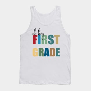 f oh hey first  grade - first  grade teacher shirt design- hello first grade svg- back to schoo-  back to school tee for kids- back to school shirt Tank Top